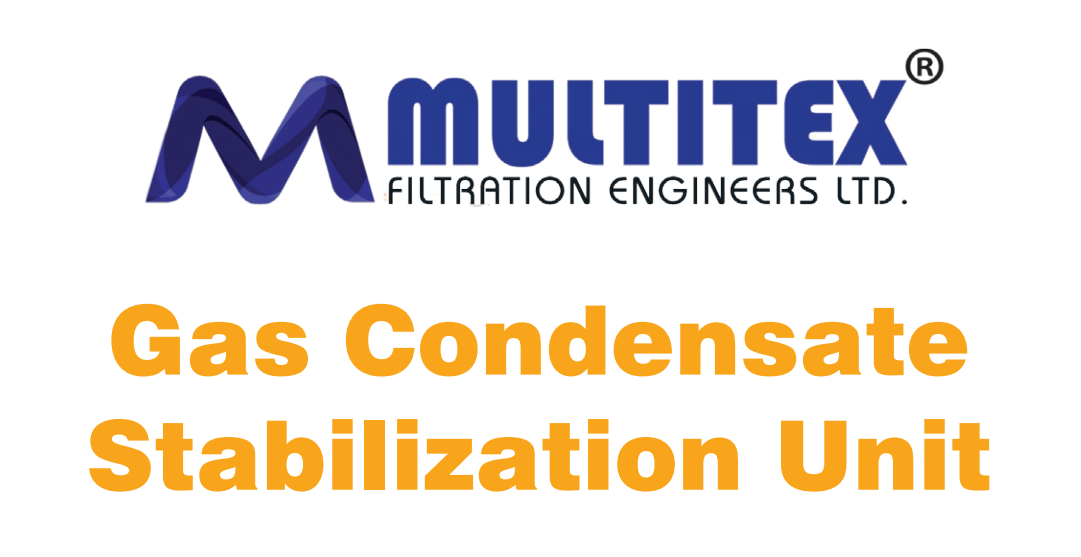 Gas Condensate Stabilization Unit
